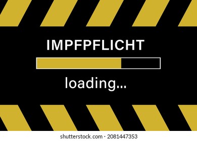 Loading Bar banner with German Text "Impfpflicht loading" on it. Translation: „Compulsory vaccinationt loading“.