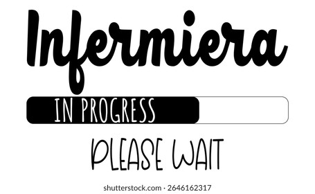 “Infermiera in progress” loading bar design. Motivational image for future nurses and nursing students.