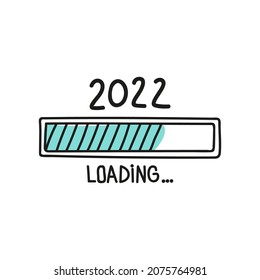 Loading bar doodle icon with indicator. Vector illustration on white background. Creative happy new year 2022.
