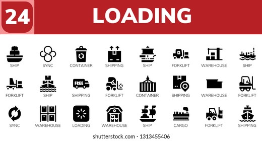loading icon set. 24 filled loading icons.  Simple modern icons about  - Ship, Sync, Container, Shipping, Forklift, Warehouse, Loading, Cargo