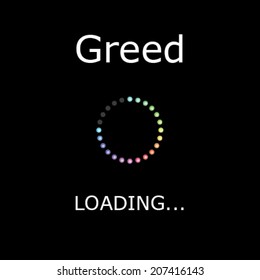 A LOADING Illustration with Black Background - Greed