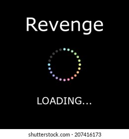 A LOADING Illustration with Black Background - Revenge