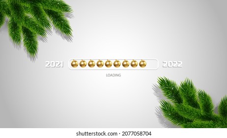 Loading new year 2021 to 2022 with spruce branches christmas ball in progress bar.