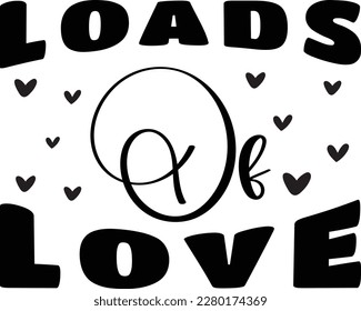 Loads Of Love print ready file