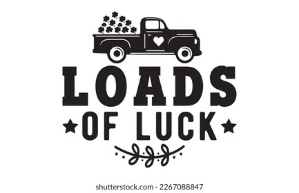 Loads of luck svg, St. Patrick's Day Svg, St. Patrick's Day Svg Bundle Rainbow, Shamrock Svg, Patty's design, Retro Patrick's Day, Lucky Shamrock, Png, eps