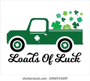 Loads of luck T-shirt, St Patrick's Day Shirt, St Patrick's Day Saying, St Patrick's Quote, Shamrock, Irish, Saint Patrick's Day, Lucky, Cut File For Cricut And Silhouette