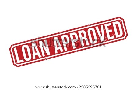 LOAN APPROVED rubber stamp on white background. LOAN APPROVED Stamp.