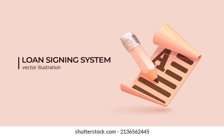 Loan signing concept. 3D Realistic icons in trendy color. Loan system realistic object for website or banner.