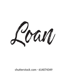 loan, text design. Vector calligraphy. Typography poster. Usable as background.