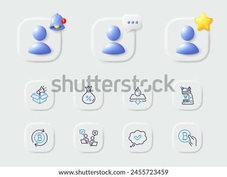 Loan, Water resistant and Bitcoin pay line icons. Placeholder with 3d star, reminder bell, chat. Pack of Refresh bitcoin, Megaphone box, Microscope icon. Online voting, Approved pictogram. Vector