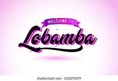 Lobamba Welcome to Creative Text Handwritten Font with Purple Pink Colors Design Vector Illustration.
