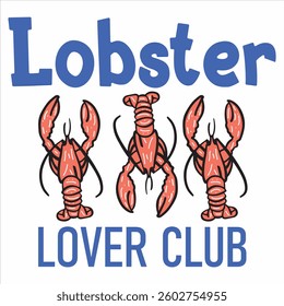 Lobster Lover Club  Summer Beach T-shirt Design 