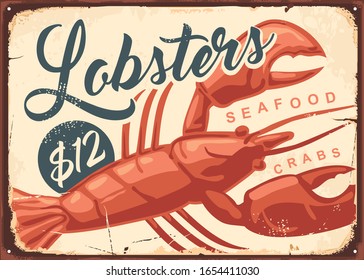 Lobsters and crabs vintage seafood restaurant sign template. Fish market retro poster design. Lobster drawing on old rusty metal background. Old textured food vector illustration.