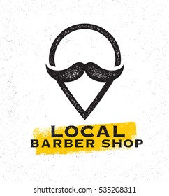 Local Barber Shop Creative Sign Concept On Rough Stained Background