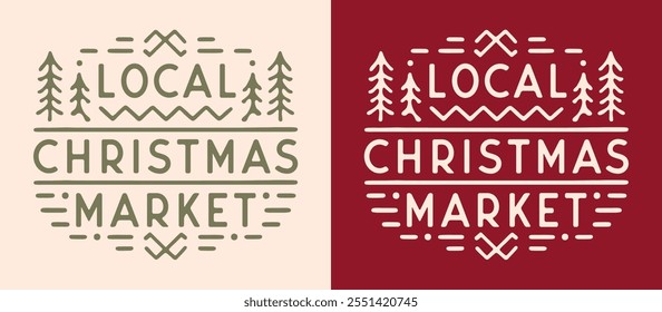 Local Christmas market shop small gifts eco friendly badge sticker sign logo printable shirt design. Red green retro vintage rustic Scandinavian pattern traditional aesthetic lettering text cut file.