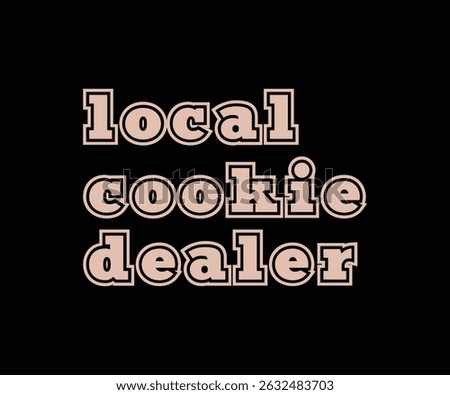 Local Cookie Dealer Tshirt Design