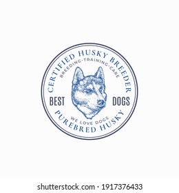 Local Dog Breeder Frame Badge or Logo Template. Hand Drawn Husky Breed Face Sketch with Retro Typography and Borders. Vintage Premium Emblem. Isolated.