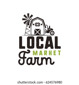 Local farm market logo design and label template. Included farmer symbols - tractor, barn, windmill. Black and green colors. Isolated on white background. Vector emblem.