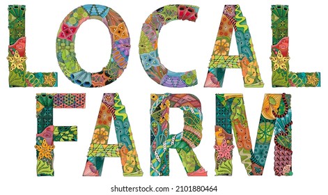 LOCAL FARM. Vector decorative zentangle object for decoration