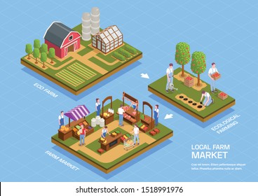 Local farmhouse facilities eco products growing harvesting selling at farmers market 3 isometric infographic compositions vector illustration 