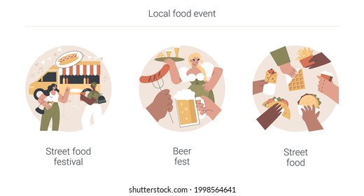 Local food event abstract concept vector illustration set. Street food festival, beer fest, truck service, chef prepare meals, international menu, street brewing, art and music abstract metaphor.