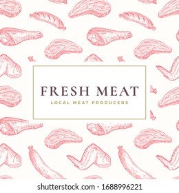 Local Fresh Meat Vector Label or Seamless Background Pattern. Hand Drawn Steak, Sausages, Chicken Leg and Wing Sketches. Food Card, Wrapping, Wallpaper or Cover Template.