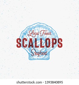 Local Fresh Scallops Abstract Vector Sign, Symbol or Logo Template. Hand Drawn Scallop Mollusc Sketch Illustration with Premium Retro Typography. Vintage Vector Seafood Emblem Concept. Isolated.