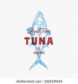 Local Fresh Tuna and Seafood. Abstract Vector Sign, Symbol or Logo Template. Hand Drawn Tuna Fish with Classy Retro Typography. Vintage Vector Emblem with Retro Print Effect. Isolated.