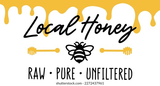 Local Honey Sign with honey- bee quote, hand drawn lettering for cute print. Positive quotes isolated on white background. Happy slogan for tshirt. Vector illustration bumble, leaves.Typography poster