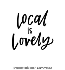 Local is lovely