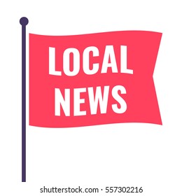 Local news. Flag icon, symbol. Flat vector illustration on white background.