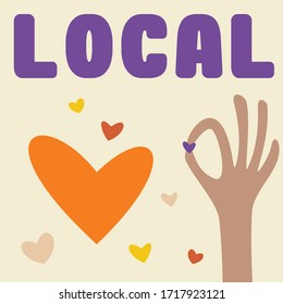 Local people, love, hand ok sign with heart. Support help small big business suffering from coronavirus covid-19 virus infection pandemic. Cafe, restaurant, farm, factory, salon, shop, store, school