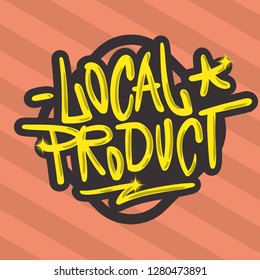 Local Product Hand Drawn Brush Lettering Calligraphy Graffiti Tag Style Type Logo Design Vector Graphic