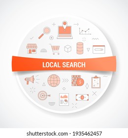 local search concept with icon concept with round or circle shape