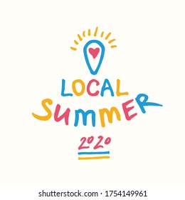 Local Summer. 2020. Vector bright colorful logo. Symbol of local business, tourism, recreation. Template for poster, banner, signboard, web, card, sticker. 