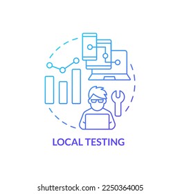 Local testing blue gradient concept icon. Check and examine website. Mobile first design testing abstract idea thin line illustration. Isolated outline drawing. Myriad Pro-Bold font used