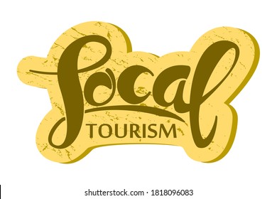 Local tourism handwritten text with cloud. Dark green lettering on wooden background staycation concept. Support local business ideas. Explore home country calligraphy. Signboard, poster, banner, logo
