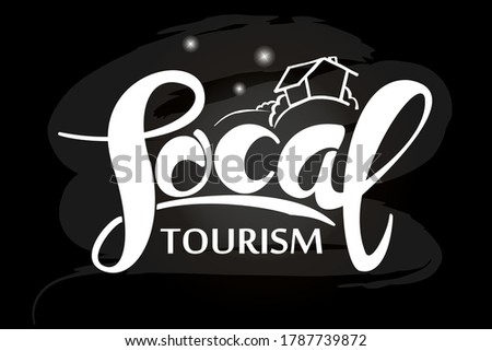 Local tourism handwritten text with line art country house. White lettering on black with shining stars staycation concept. Support local countryside and business. Signboard, poster, banner, logo.