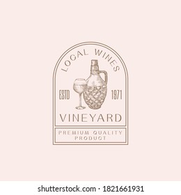 Local Wines Vineyard Modern Frame Sign or Logo Template. Hand Drawn Wicker Bottle and Glass Sketches with Classy Typography. Premium Beverage Emblem. Isolated.