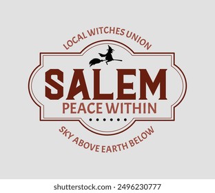 Local Witches Union Salem Peace Within Sky Above Earth Below, Halloween, Ghost, Spooky Season, witch, Halloween Funny, t shirt