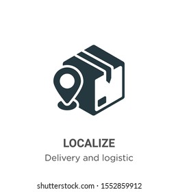 Localize vector icon on white background. Flat vector localize icon symbol sign from modern packing and delivery collection for mobile concept and web apps design.
