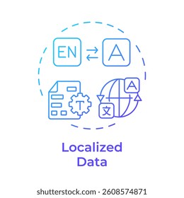 Localized data blue gradient concept icon. Adaption for markets, regions, languages. Key product information. Round shape line illustration. Abstract idea. Graphic design. Easy to use in presentation