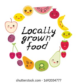 Locally grown food. Card banner design round frame Kawaii strawberry, orange, banana cherry, lime lemon kiwi, plums, apples, watermelon pomegranate, papaya, pear isolated on white background. Vector 