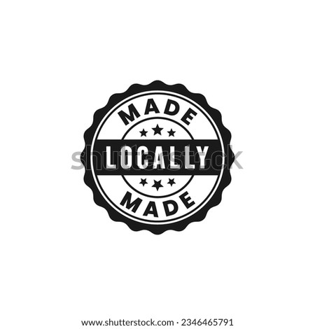 Locally made stamp or Locally made label vector isolated. Best Locally made stamp vector for product packaging design element.