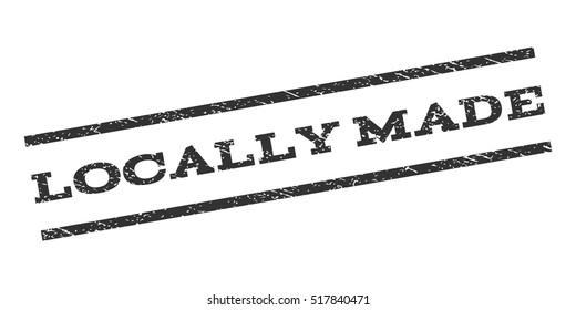 Locally Made watermark stamp. Text caption between parallel lines with grunge design style. Rubber seal stamp with scratched texture. Vector gray color ink imprint on a white background.