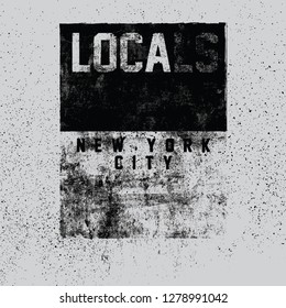 Locals Slogan Grunge Dirty Graphic Print