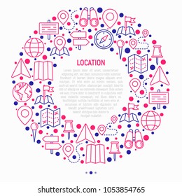 Location concept in circle with thin line icons: pin, pointer, direction, route, compass, wall needle, cursor, navigation, gps, binoculars. Modern vector illustration for banner, print media.
