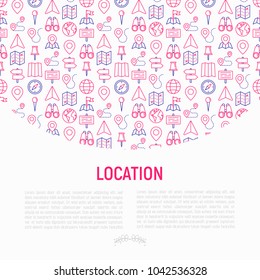 Location concept with thin line icons: pin, pointer, direction, route, compass, wall needle, cursor, navigation, gps, binoculars. Modern vector illustration for banner, web page, print media.