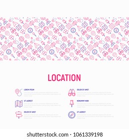 Location concept with thin line icons: pin, pointer, direction, route, compass, wall needle, cursor, navigation, gps, binoculars. Modern vector illustration for banner, web page, print media.