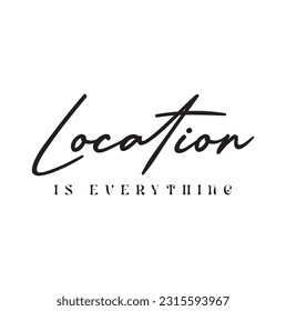 location is everything text on white background.